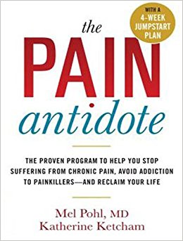 The Pain Antidote: The Proven Program to Help You Stop Suffering from Chronic Pain, Avoid Addiction to Painkillersand Reclaim Your Life