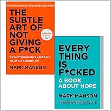 Mark Manson Collection 2 Books Set (The Subtle Art of Not Giving a F*ck, Everything Is F*cked)