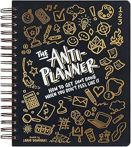 Adhd Planner, The Anti-Planner: How to Get Sh*t Done When You Don't Feel Like It, Creative Planner for Adults, Alternative Productivity Tool for Organization to vs Procrastination (1PC)