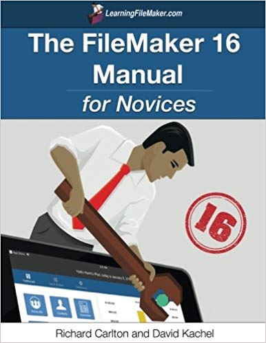 The FileMaker 16 Manual for Novices