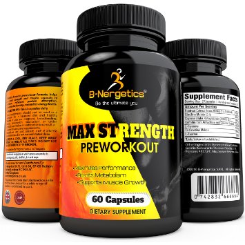 B-Nergetics Max Strength Preworkout Nitric Oxide, Muscle Building and Performance Booster Blend 60 Caps