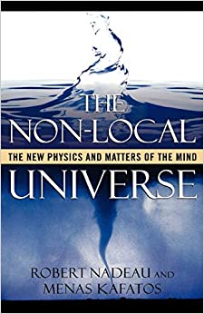 The Non-Local Universe: The New Physics and Matters of the Mind