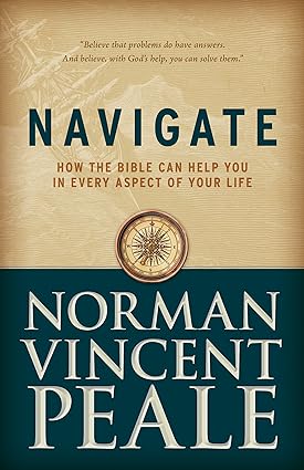 Navigate: How the Bible Can Help You in Every Aspect of Your Life