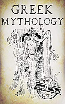 Greek Mythology: A Concise Guide to Ancient Gods, Heroes, Beliefs and Myths of Greek Mythology (Greek Mythology - Norse Mythology - Egyptian Mythology Book 1)