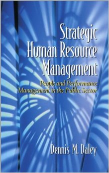 Strategic Human Resource Management: People and Performance Management in the Public Sector