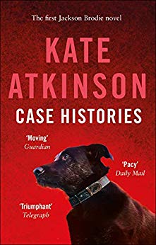 Case Histories: (Jackson Brodie) (Jackson Brodie series Book 1)