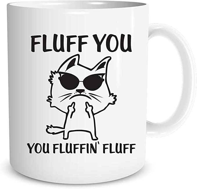 Funnwear Fluff You Fluffin' Fluff 11oz Ceramic Coffee Mug - Secret Santa Xmas - Birthday Christmas New Year Present - Gift for Cats Lover Women Home Office - Funny Grumpy Angry Middle Finger Pet Cat