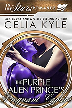 The Purple Alien Prince's Pregnant Captive (Scifi Alien Secret Baby Romance): In the Stars Romance
