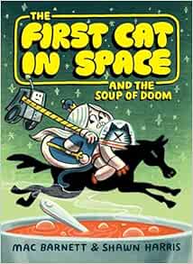The First Cat in Space and the Soup of Doom (The First Cat in Space, 2)