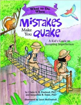 What to Do When Mistakes Make You Quake: A Kid's Guide to Accepting Imperfection (What-to-Do Guides for Kids)