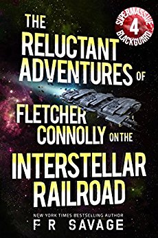 The Reluctant Adventures of Fletcher Connolly on the Interstellar Railroad Vol. 4: Supermassive Blackguard