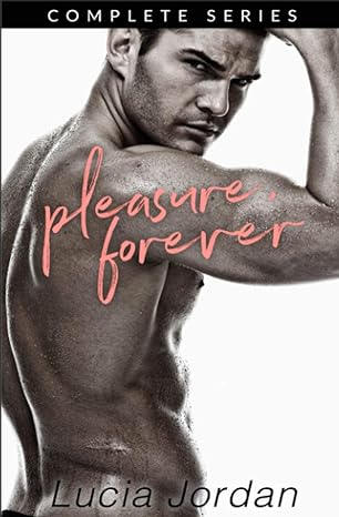 Pleasure, Forever: Adventure Romance - Complete Series
