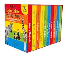 My First English-Italiano Learning Library (la mia prima biblioteca delle parole Inglese-Italiano): Boxset of 10 English - Italian Board Books (English and Italian Edition)