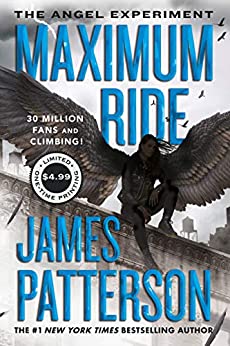 The Angel Experiment (Maximum Ride, Book 1): A Maximum Ride Novel