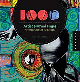 1,000 Artist Journal Pages: Personal Pages and Inspirations (1000 Series)