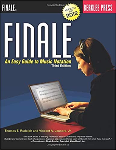 Finale: An Easy Guide to Music Notation - Third Edition