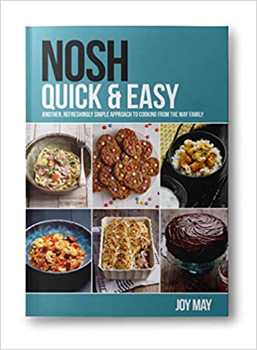 NOSH Quick & Easy: Another, Refreshingly Simple Approach to Cooking from the NOSH Family: Another, Refreshingly Simple Approach to Cooking from the May Family