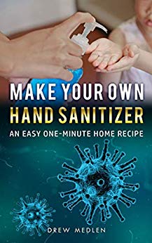Make Your Own Hand Sanitizer: An Easy One-Minute Home Recipe