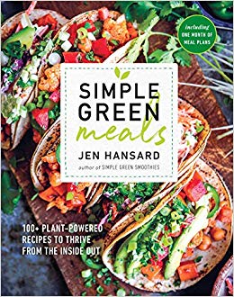 Simple Green Meals: 100  Plant-Powered Recipes to Thrive from the Inside Out