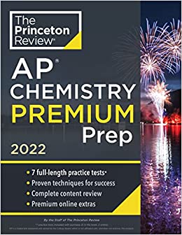 Princeton Review AP Chemistry Premium Prep, 2022: 7 Practice Tests   Complete Content Review   Strategies & Techniques (2022) (College Test Preparation)