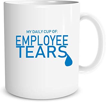 Funnwear My Daily Cup Of Employee Tears - Sarcastic Mug With Funny Saying For Office - Gift Idea For Christmas New Year Birthday Xmas Employees Coworkers Managers Bosses - 11 oz Ceramic Coffee Mug