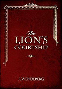 The Lion's Courtship: Prequel to the Anna Kronberg Series
