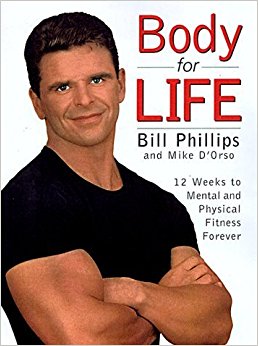 Body for Life: 12 Weeks to Mental and Physical Strength by Bill Phillips (2002-11-05)