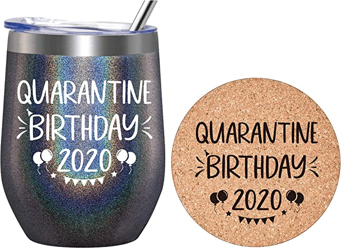 Quarantine Birthday 2020 - Gifts for Women, Men, Friend, Sister, Mom, Grandma, Aunt, Daughter, Coworker - 30th, 40th, 50th, 60th Birthday Gift Ideas, Insulated Wine Tumbler, 12 Ounce Glitter Charcoal