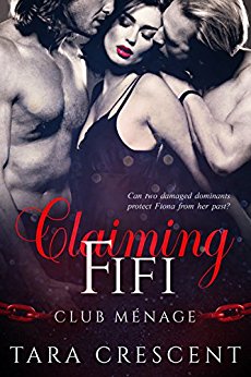Claiming Fifi: A MFM Menage Romance (Club Menage Book 1)