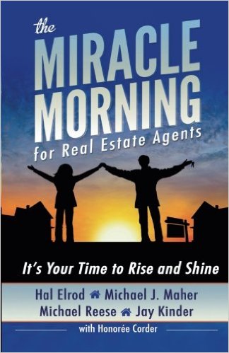 The Miracle Morning for Real Estate Agents: It's Your Time to Rise and Shine (The Miracle Morning Book Series) (Volume 2)