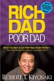 Rich Dad Poor Dad What The Rich Teach Their Kids About Money - That The Poor And Middle Class Do Not