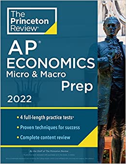 Princeton Review AP Economics Micro & Macro Prep, 2022: 4 Practice Tests   Complete Content Review   Strategies & Techniques (2022) (College Test Preparation)