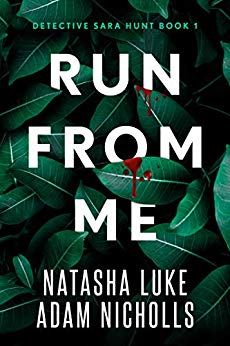 Run from Me (Detective Sara Hunt Book 1)