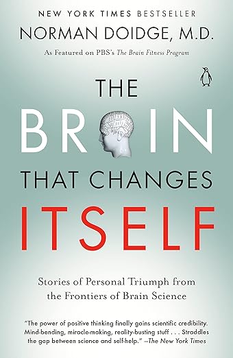 The Brain That Changes Itself: Stories of Personal Triumph from the Frontiers of Brain Science (James H. Silberman Books)