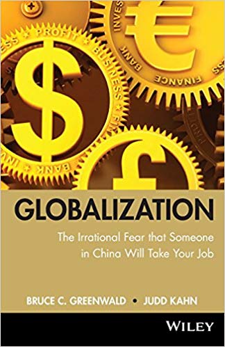 globalization: n. the irrational fear that someone in China will take your job