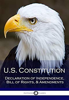 US Constitution: Declaration of Independence, Bill of Rights, & Amendments (Illustrated)