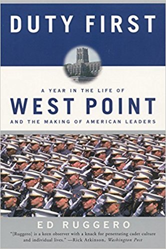 Duty First: A Year in the Life of West Point and the Making of American Leaders