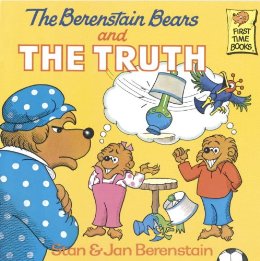 The Berenstain Bears and the Truth (First Time Books(R))