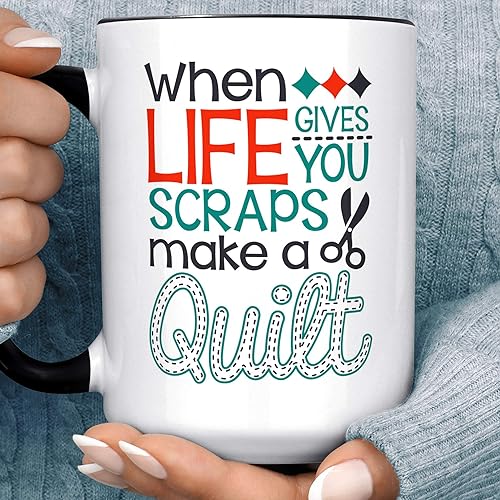 Quilting Coffee Mug Funny When Life Gives You Scraps Make a Quilt Microwave Dishwasher Safe Double Sided Ceramic Cup