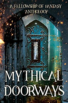 Mythical Doorways (Fellowship of Fantasy Book 3)