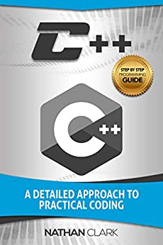 C  : A Detailed Approach to Practical Coding (Step-By-Step C   Book 2)