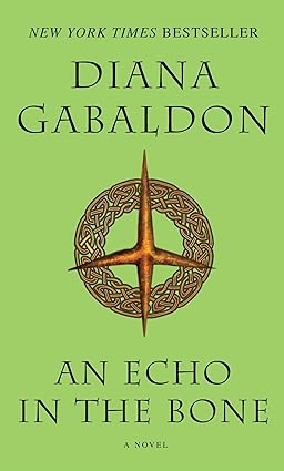 An Echo in the Bone: A Novel (Outlander, Band 7)