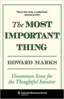 The Most Important Thing Uncommon Sense for the Thoughtful Investor Columbia Business School Publishing