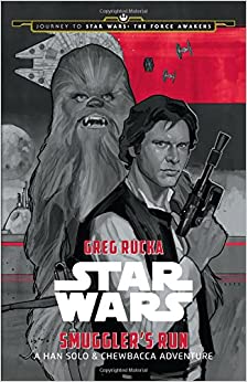 Journey to Star Wars: The Force Awakens Smuggler's Run: A Han Solo Adventure (Star Wars: Journey to Star Wars: The Force Awakens)