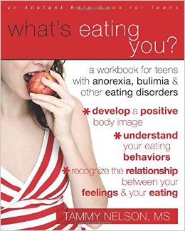 What's Eating You?: A Workbook for Teens with Anorexia, Bulimia, and other Eating Disorders