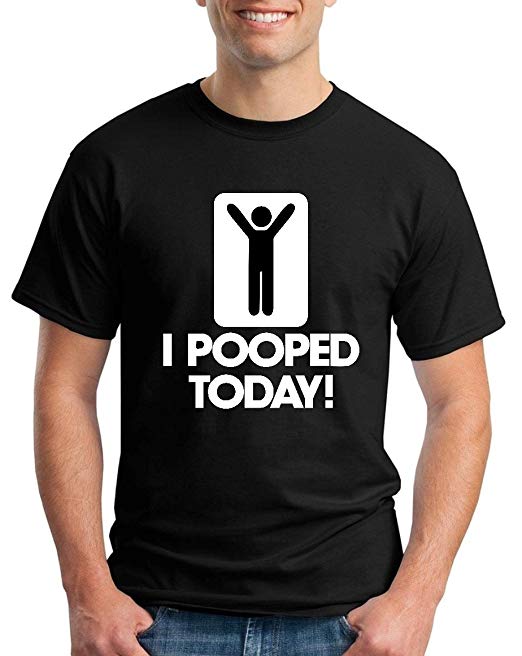 Shop4Ever I Pooped Today T-shirt Funny Shirts