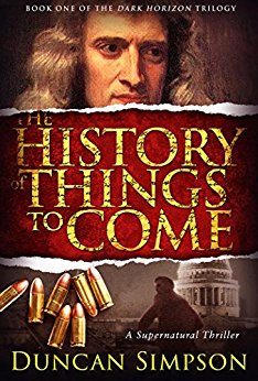 The History of Things to Come (The Dark Horizon Trilogy Book 1)