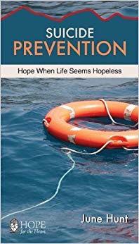 Suicide Prevention: Hope When Life Seems Hopeless (Hope for the Heart)
