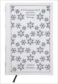 A Christmas Carol and Other Christmas Writings (Penguin Clothbound Classics)