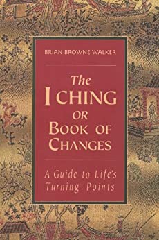 The I Ching, or Book of Changes